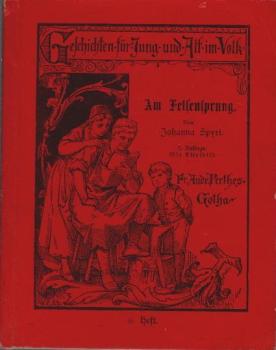 Geschichten für Jung und Alt im Volk; Heft 6: Am Felsensprung