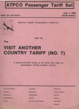 ATPCO Passenger Tariff Set. Part VIII: The Visit Another Country Tariff (No.7). Juli 1, 1982.