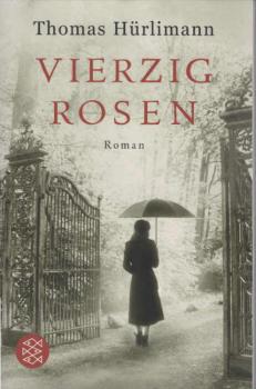 Vierzig Rosen : Roman.