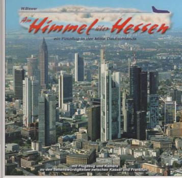 Am Himmel über Hessen. Ein Fotoflug in der Mitte Deutschlands.