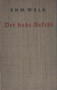 Der hohe Befehl : Opfergang u. Bekenntnis d. Werner Voß.