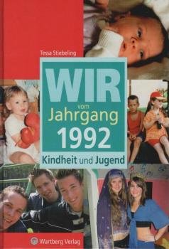 Wir vom Jahrgang 1992 : Kindheit und Jugend.