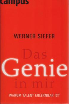 Das Genie in mir : warum Talent erlernbar ist.