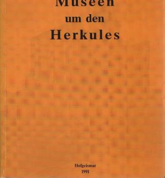 Museen um den Herkules : ein Führer durch 23 nordhessische Museen zur Entdeckung ausserschulischer Lernorte.