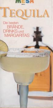 Tequila : die besten Brände, Drinks und Margaritas.