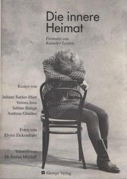 Die innere Heimat : Portraits von Kasseler Leuten
