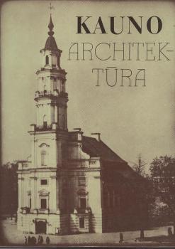 Kauno architektura. (= Litovskij Naucno-Issledovatel'skij Institut Stroitel'stva i Architektury).