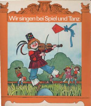 Wir singen bei Spiel und Tanz.