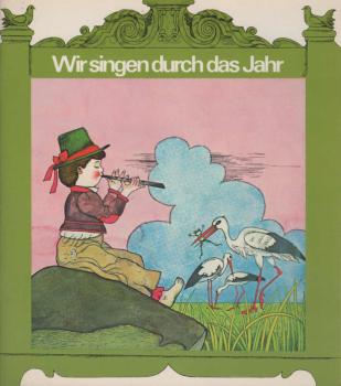 Wir singen durch das Jahr.