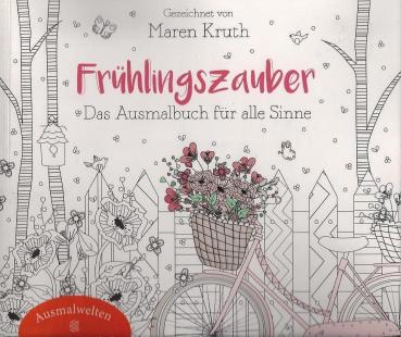 Frühlingszauber : Das Ausmalbuch für alle Sinne.