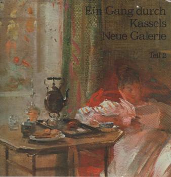 Neue Galerie Kassel: Ein Gang durch Kassels Neue Galerie; Teil: Teil 2.