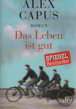 Das Leben ist gut : Roman.