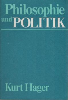 Philosophie und Politik : Schlusswort auf d. V. Philosophie-Kongress d. DDR, 21. - 23. November 1979 in Berlin.