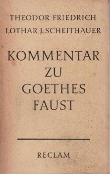 Kommentar zu Goethes Faust : Mit e. Faust-Wörterbuch u.e. Faust-Bibliographie.