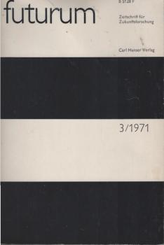 Futurum. Zeitschrift für Zukunftsforschung. 4. Jahrgang, Heft 3/1971.