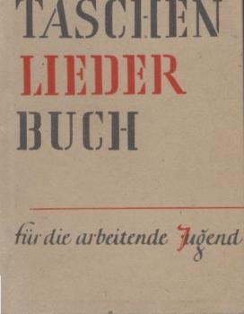 Taschenliederbuch für die arbeitende Jugend