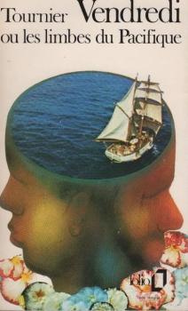 Vendredi ou les limbes du Pacifique (Collection Folio)