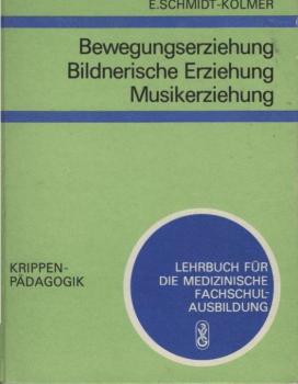 Bewegungserziehung, bildnerische Erziehung, Musikerziehung.