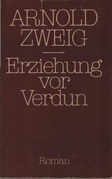 Erziehung vor Verdun : Roman.