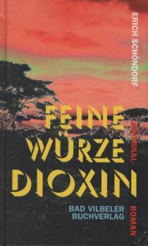 Feine Würze Dioxin : [Kriminalroman].