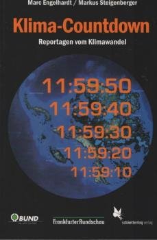 Klima-Countdown : Reportagen vom Klimawandel.