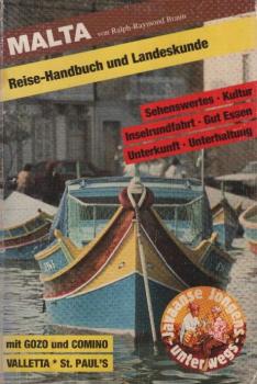 Malta : Reise-Handbuch [u. Landeskunde] ; mit vielen Tips für eine tolle Reise ; d. guten Strände, originelle Ausflüge, preiswertes Leben, Hintergrund zum Land, lohnende Sehenswürdigkeiten, Kultur u. Menschen, d. Städte entdecken.