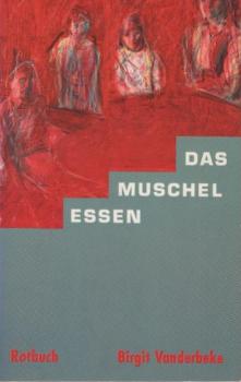 Das Muschelessen : Erzählung.