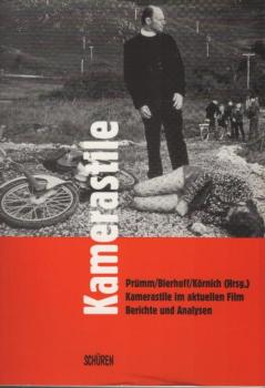 Kamerastile im aktuellen Film : Berichte und Analysen.