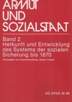 Herkunft und Entwicklung des Systems der sozialen Sicherung bis 1870.