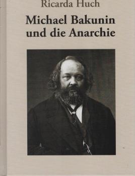 Michael Bakunin und die Anarchie