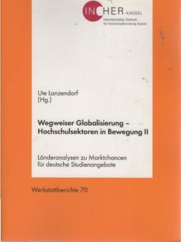 Wegweiser Globalisierung - Hochschulsektoren in Bewegung; Teil: 2.