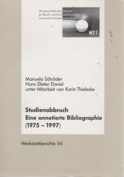 Studienabbruch : eine annotierte Bibliographie (1975 - 1997).