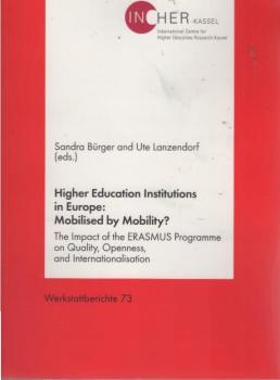 Higher education institutions in Europe: mobilised by mobility? : the impact of the ERASMUS programme on quality, openness, and internationalisation.