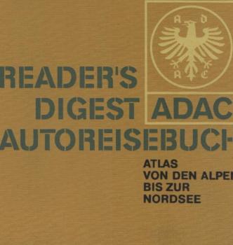 Das Neue ADAC-Autoreisebuch; Atlas von den Alpen bis zur Nordsee