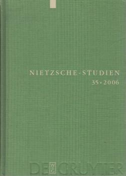 Nietzsche-Studien. Internationales Jahrbuch für die Nietzsche-Forschung; Band 35/ 2006