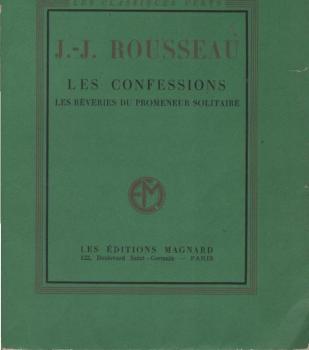 Les Confessions. Les Rêveries du Promeneur Solitaire.