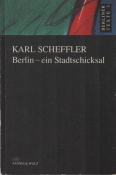 Berlin - ein Stadtschicksal.