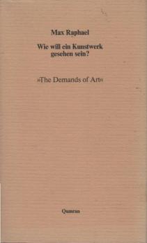 Wie will ein Kunstwerk gesehen sein : "the demands of art".