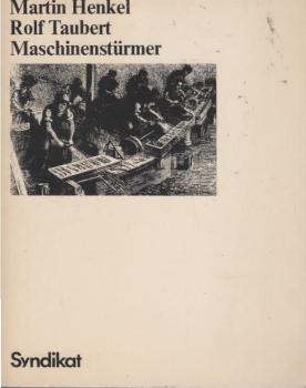 Maschinenstürmer : e. Kap. aus d. Sozialgeschichte d. techn. Fortschritts.
