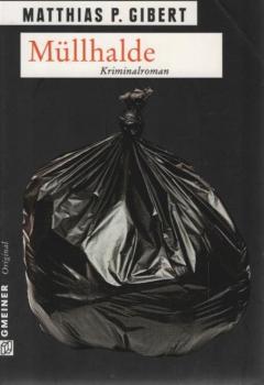 Müllhalde : Lenz dreizehnter Fall : [Kriminalroman].400
