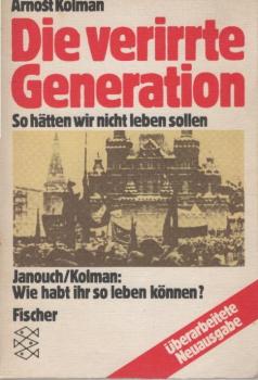 Die verirrte Generation : so hätten wir nicht leben sollen ; e. Autobiographie.