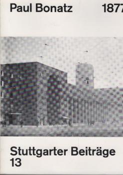 Paul Bonatz : 1877 - 1956.