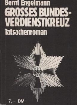 Grosses Bundesverdienstkreuz : Tatsachenroman.