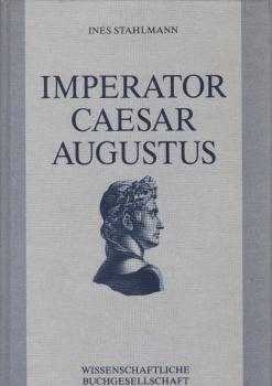 Imperator Caesar Augustus : Studien zur Geschichte d. Principatsverständnisses in d. dt. Altertumswiss. bis 1945.