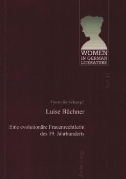 Luise Büchner. Eine evolutionäre Frauenrechtlerin des 19. Jahrhunderts.
