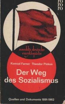 Der Weg des Sozialismus : Quellen u. Dokumente vom Erfurter Programm 1891 bis zur Erklärung von Havanna 1962.
