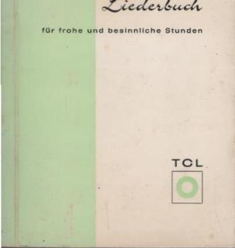 Liederbuch für frohe und besinnliche Stunden