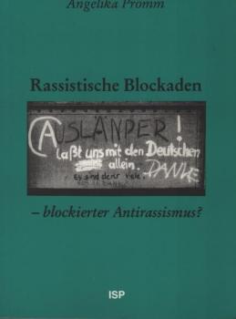 Rassistische Blockaden - blockierter Antirassismus?.