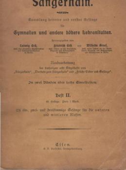 Sängerhain : Sammlung heiterer und ernster Gesänge für Gymnasien und andere höhere Lehranstalten. Heft 2., 179 ein-, zwei- und dreistimmige Gesänge für die unteren und mittleren Klassen.