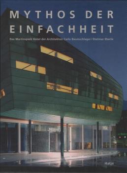 Das Martinspark-Hotel der Architekten Carlo Baumschlager, Dietmar Eberle.